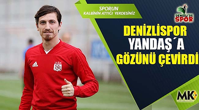 Denizlispor Yandaş´a gözünü çevirdi