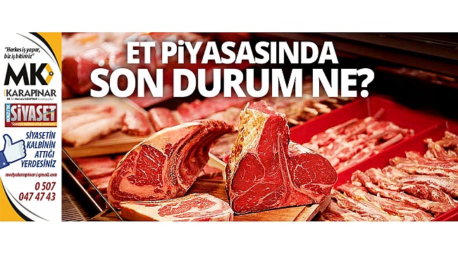 Et piyasasında son durum ne? Ekonomi