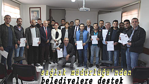 Sağlık Müdürlüğ'nden Belediyelere Destek