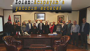 Zolan: Acıpayam'a Yatırım Artacak