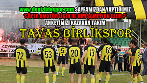 Anketimizde Kazanan Tavas Birlikspor