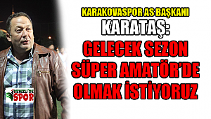 Karakova Seneye Süper Amatör'de Olmak İstiyor