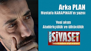 Yeni akım Atatürkçülük ve ülkücülük