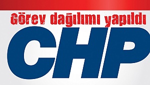 CHP’de Görev dağılımı yapıldı