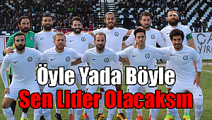 Er Yada Geç O Liderlik Gelecek