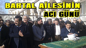 Bartal ailesinin acı günü 