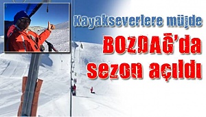 Bozdağ'da sezon açıldı