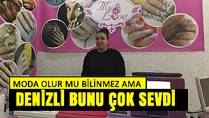 Denizlililer çok sevdi