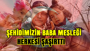 İşte Şehidimizin Baba Mesleği