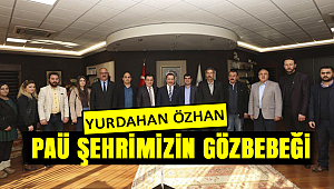 ÖZHAN:’PAÜ ŞEHRİMİZİN GÖZ BEBEĞİ’