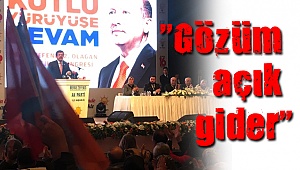 Zeybekci: Gözüm açık gider