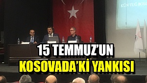 15 Temmuz’un Kosova’daki yankısı ne oldu?
