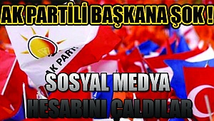 AK PARTİLİ BAŞKANIN SOSYAL MEDYA HESABI ÇALINDI
