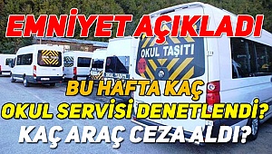 İşte Ceza Alan Okul Servisleri