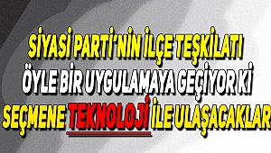 İşte O Parti ve İlçe Teşkilatı