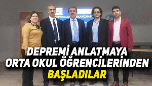 Deprem gerçeğini anlatmaya ortaokul öğrencilerinden başladılar