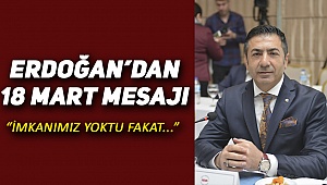 Erdoğan'dan 18 Mart Açıklaması