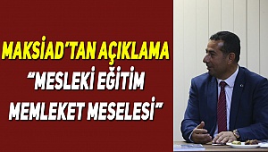 MAKSİA'tan eğitim çağrısı