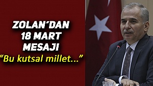Zolan'dan 18 Mart Mesajı