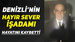 Hayırsever İş adamı vefat Etti