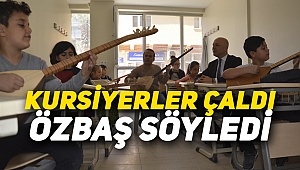 Kursiyerler çaldı, Başkan Özbaş söyledi