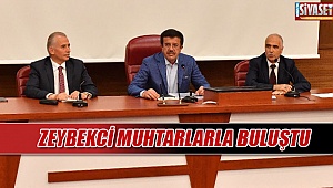 Bakan Nihat Zeybekci Muhtarlarla biraraya geldi