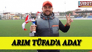 Behçet Arım , TÜFAD Adayı
