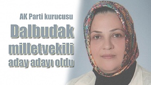 Dalbudak milletvekili aday adayı oldu
