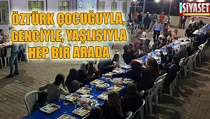 Öztürk; çocuğuyla, genciyle, yaşlısıyla hep bir arada