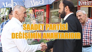 Saadet Partisi değişimin anahtarıdır