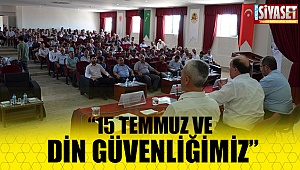 “15 Temmuz ve Din Güvenliğimiz” 