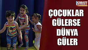''Çocuklar gülerse dünya güler ''