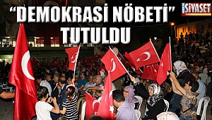 ''Demokrasi Nöbeti'' tutuldu