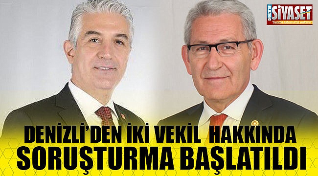 Denizli'den iki vekil hakkında soruşturma başlatıldı