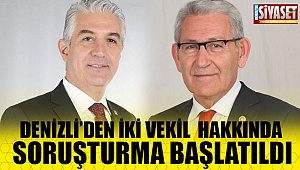 Denizli'den iki vekil hakkında soruşturma başlatıldı