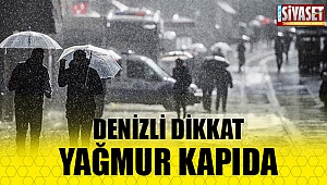 Denizli dikkat yağmur kapıda