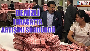Denizlili ihracatçı, yılın ilk yarısında %18,1’lik artış yakaladı