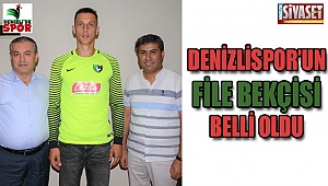 Denizlispor'un file bekçisi belli oldu