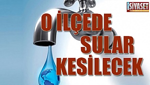 Dikkat sular kesilecek