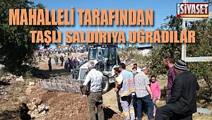 Mahalleli tarafından taşlı saldırıya uğradılar
