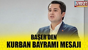 Başer’den Kurban Bayramı mesajı...