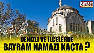 Denizli’de bayram namazı saat kaçta