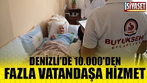 “Denizli'de kimse sahipsiz kalmayacak” 