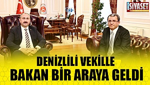 Denizlili vekille bakan bir araya geldi