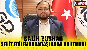 Salih Turhan şehit edilen arkadaşlarını unutmadı