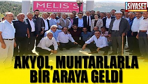 Akyol, muhtarlarla bir araya geldi