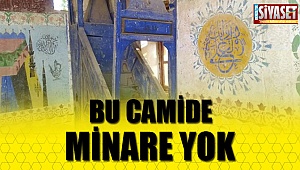 Bu camide minare yok