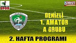 Denizli 1. Amatör a grubu 2. hafta programı