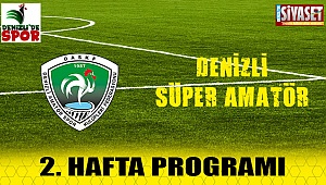 Denizli süper amatör 2. hafta programı