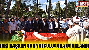 Eski başkan son yolculuğuna uğurlandı